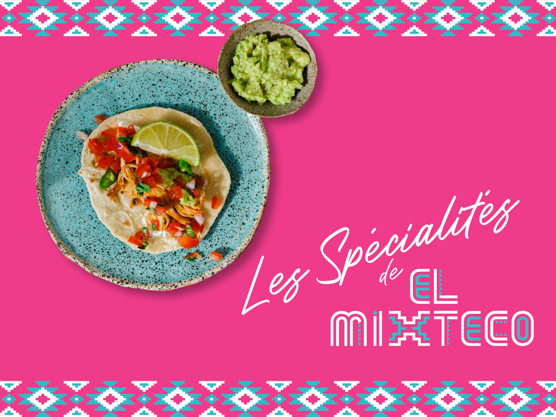 Les spécialités d'El Mixteco